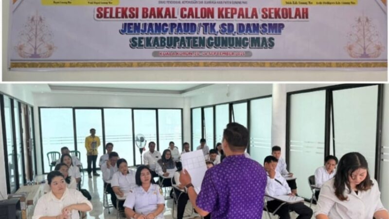 Sebanyak 88 Guru Mengikuti Seleksi Bakal Calon Kepala Sekolah Se-Kabupaten Gumas