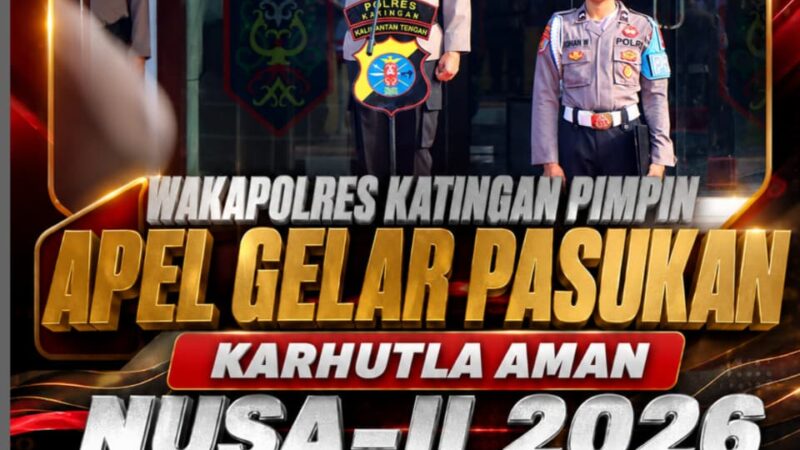 Wakapolres Katingan Pimpin Apel Gelar Pasukan Karhutla Aman Nusa-II 2026