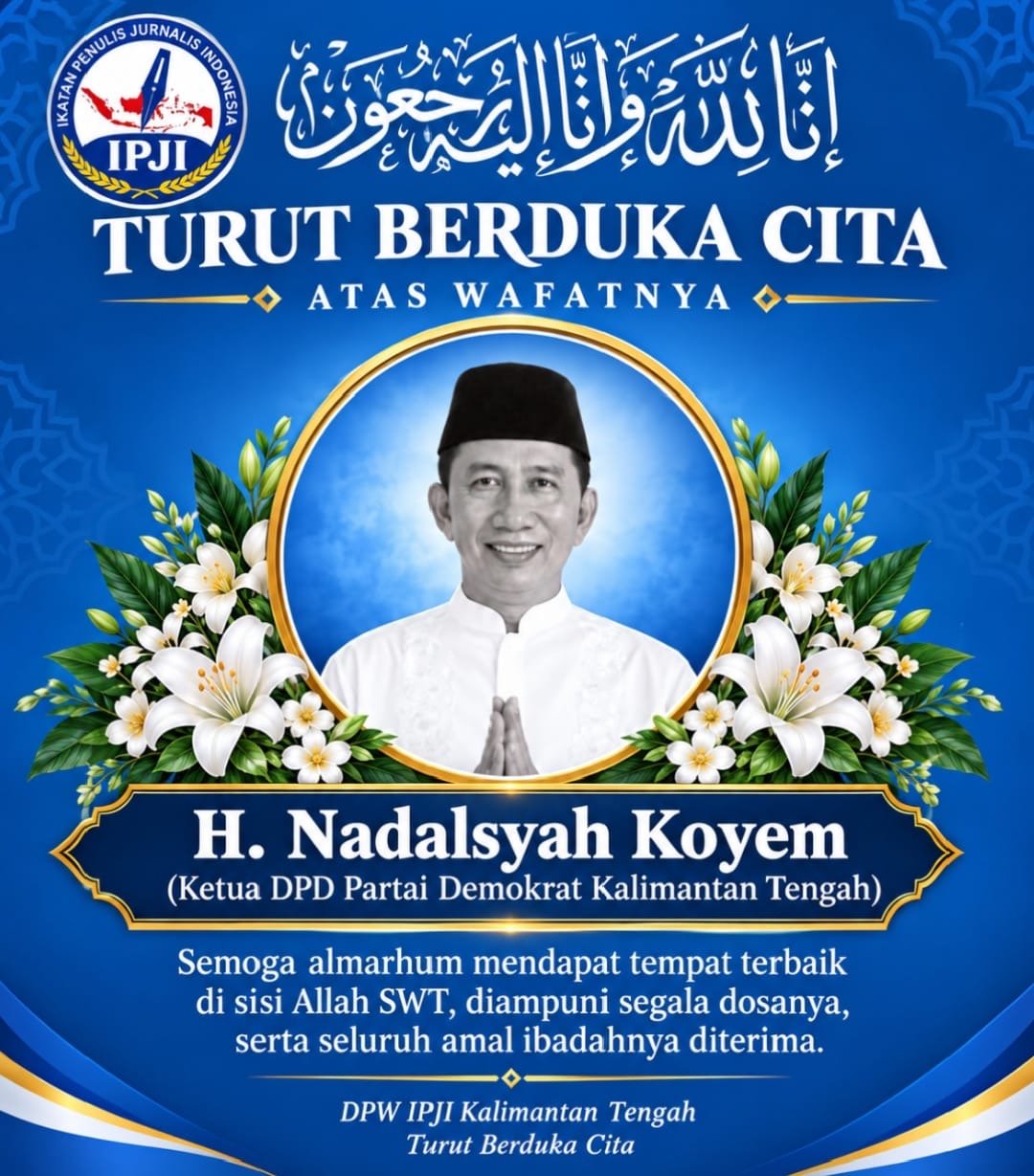 Mantan Bupati Barito Utara, H. NADALSYAH tutup Usia